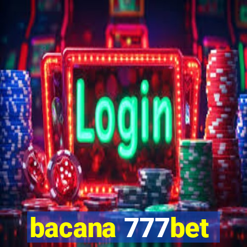 bacana 777bet